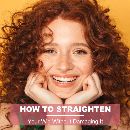 How To Straighten Your Wig Without Damaging It？
